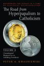 The Road From Hyperpapalism To Catholicism: Volume 2 - Preview