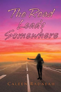 The Road Leads Somewhere - Preview