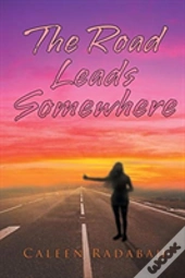 The Road Leads Somewhere