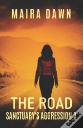 The Road: Sanctuary'S Aggression Book 2