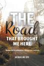 The Road That Brought Me Here - Preview