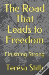 The Road That Leads To Freedom