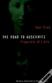 The Road To Auschwitz