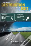 The Road To Destruction Has An Exit