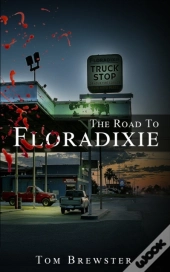 The Road To Floradixie
