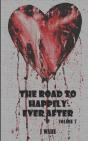The Road To Happily Ever After - Preview