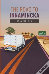 The Road To Innamincka
