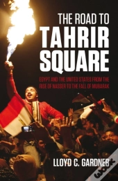 The Road To Tahrir Square
