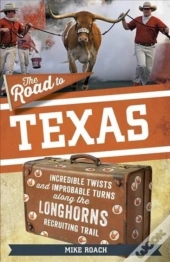 The Road To Texas