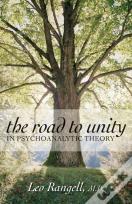The Road To Unity In Psychoanalytic Theory