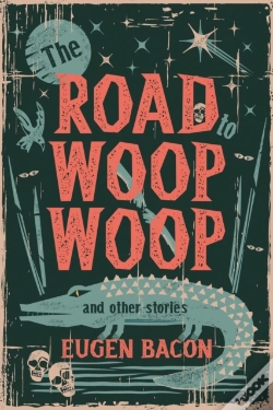 Capa do artigo The Road To Woop Woop And Other Stories