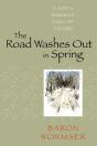 The Road Washes Out In Spring - Preview