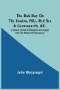 The Rob Roy On The Jordan, Nile, Red Sea & Gennesareth, &C. - Preview