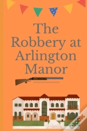 The Robbery At Arlington Manor