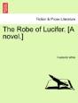 The Robe Of Lucifer. (A Novel.) - Preview