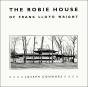 The Robie House Of Frank Lloyd Wright - Preview