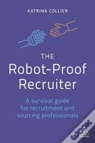 The Robot-Proof Recruiter