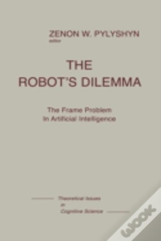 The Robots Dilemma