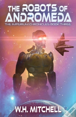 Capa do artigo The Robots Of Andromeda (Imperium Chronicles, Book 3)