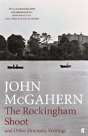 The Rockingham Shoot And Other Dramatic Writings - Preview
