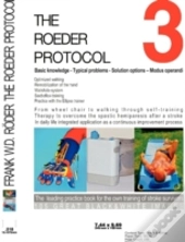 The Roeder Protocol 3 - Basic Knowledge - Typical Problems - Solution Options - Modus Operandi - Optimized Walking - Remobilization Of The Hand - Pb-Black&White
