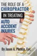 The Role Of A Chiropractor In Treating Auto Accident Injuries