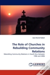 The Role Of Churches In Rebuilding Community Relations