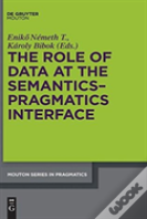 The Role Of Data At The Semantics-Pragmatics Interface