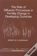 The Role Of Diffusion Processes In Fertility Change In Developing Countries