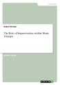 The Role Of Improvisation Within Music Therapy - Preview