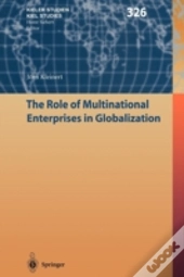 The Role Of Multinational Enterprises In Globalization