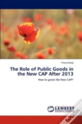 The Role Of Public Goods In The New Cap After 2013