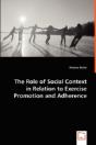 The Role Of Social Context In Relation To Exercise Promotion And Adherence - Preview