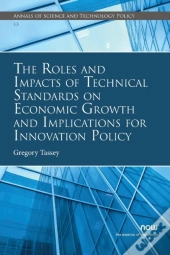 The Roles And Impacts Of Technical Standards On Economic Growth And Implications For Innovation Policy