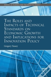 Capa do artigo The Roles And Impacts Of Technical Standards On Economic Growth And Implications For Innovation Policy