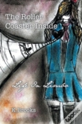 The Roller Coaster Inside: Life In Limbo