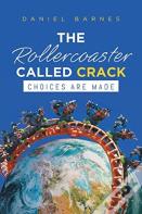 The Rollercoaster Called Crack
