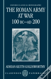 The Roman Army At War 100 Bc - Ad 200