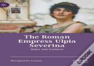 The Roman Empress Ulpia Severina