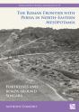 The Roman Frontier With Persia In North-Eastern Mesopotamia - Preview