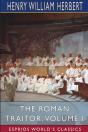 The Roman Traitor, Volume I (Esprios Classics) - Preview