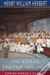 Capa do artigo The Roman Traitor, Volume Ii (Esprios Classics)