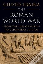 The Roman World War