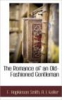 The Romance Of An Old-Fashioned Gentlema - Preview