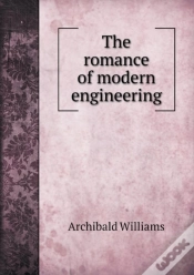 Capa do artigo The Romance Of Modern Engineering