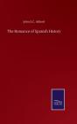 The Romance Of Spanish History - Preview