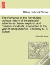 The Romance Of The Revolution, Being A H
