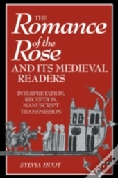 The Romance Of The Rose And Its Medieval Readers