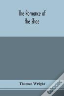 The Romance Of The Shoe