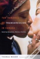 The Romance Of Transgression In Canada